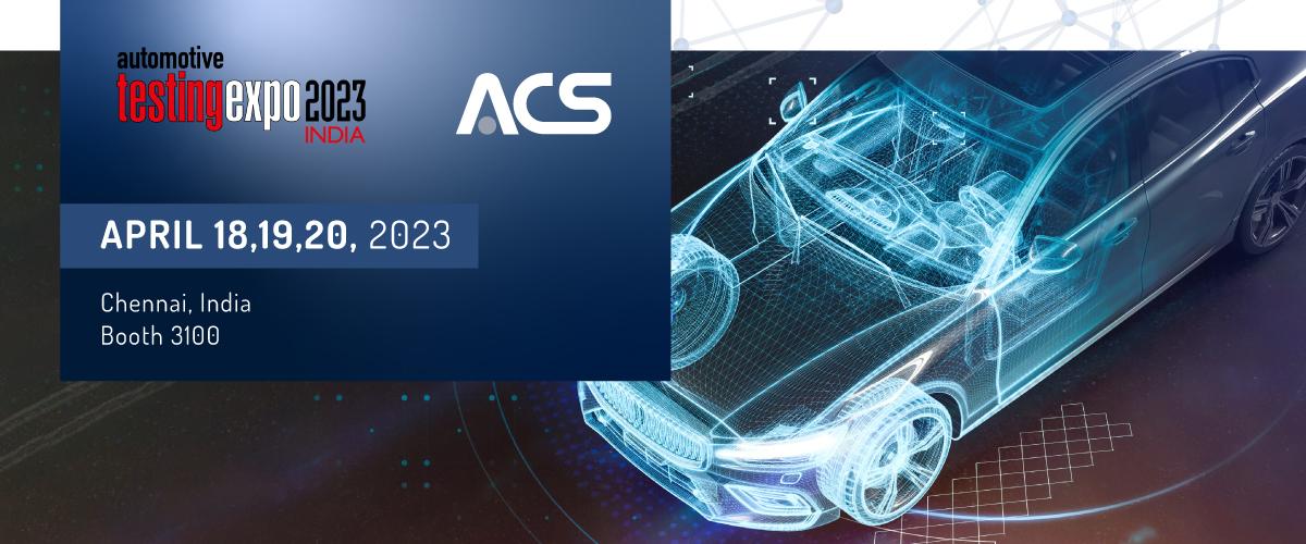 ACS automotive testing expo 2023 india chennai